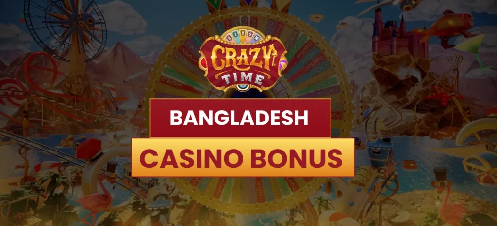 Сrazy Time Bangladesh Casino Bonus